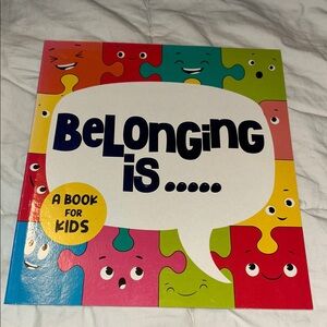 Belonging is.. A Book For Kids! Learn About Being Yourself And Inclusive To All!